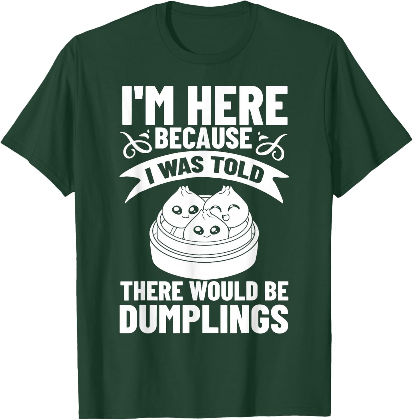 Dumpling Dim Sum Recipes Soup Vegetarian T-Shirt - T-Shirt | Forest