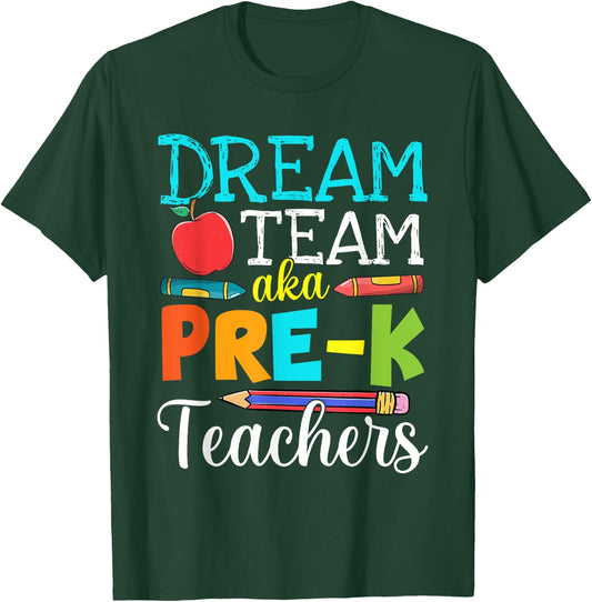 Dream Team Aka Pre-K Teachers Pre-K Teacher Life T-Shirt - T-Shirt | Forest