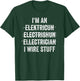 Funny I'm An Electrician I Wire Stuff Electrical Engineer T-Shirt - T-Shirt | Forest