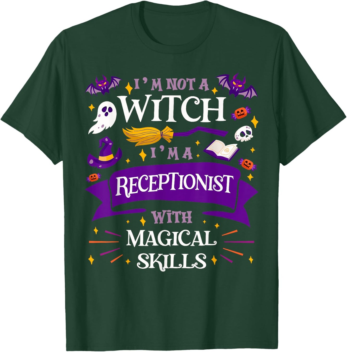 Ain't a Witch - Receptionist With Magical Skills Halloween T-Shirt - T-Shirt | Forest