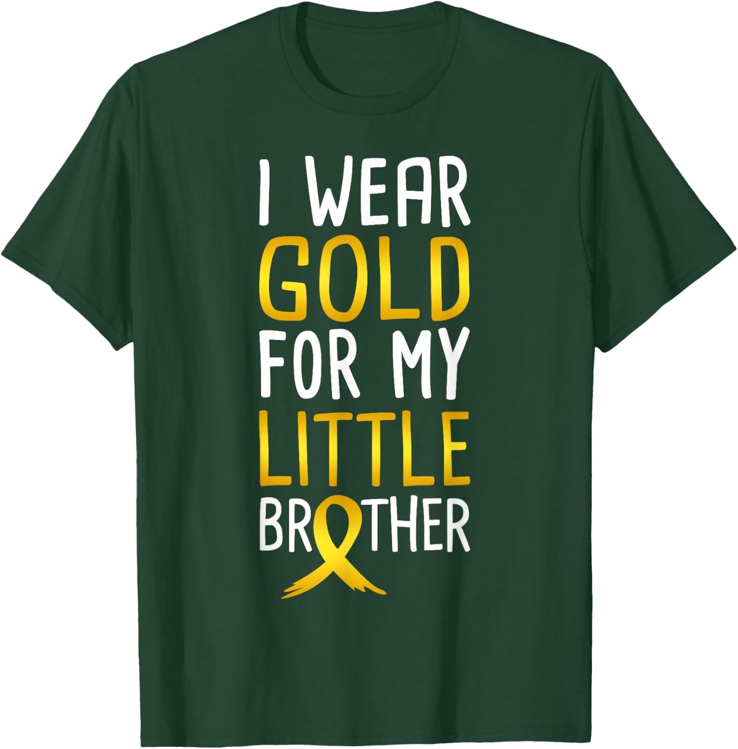 I Wear Gold For My Little Brother Childhood Cancer Awareness T-Shirt - T-Shirt | Forest