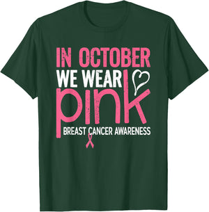 In October We Wear Pink Breast Cancer Awareness T-Shirt - T-Shirt | Forest