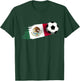 Mexico Flag Jersey Mexican Soccer Team Mexican T-Shirt - T-Shirt | Forest