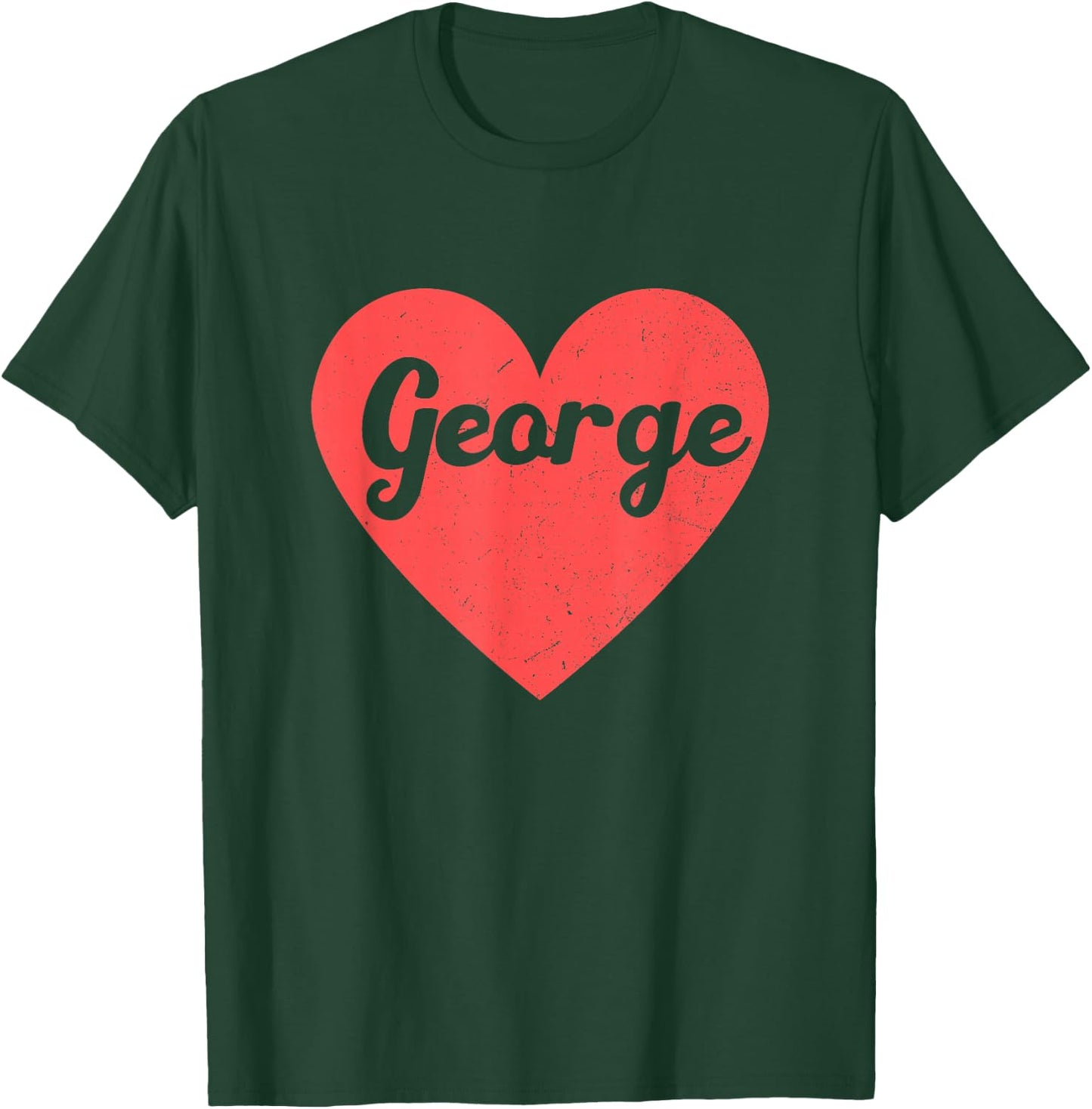 I Heart George - First Names and Hearts, I Love George T-Shirt - T-Shirt | Forest