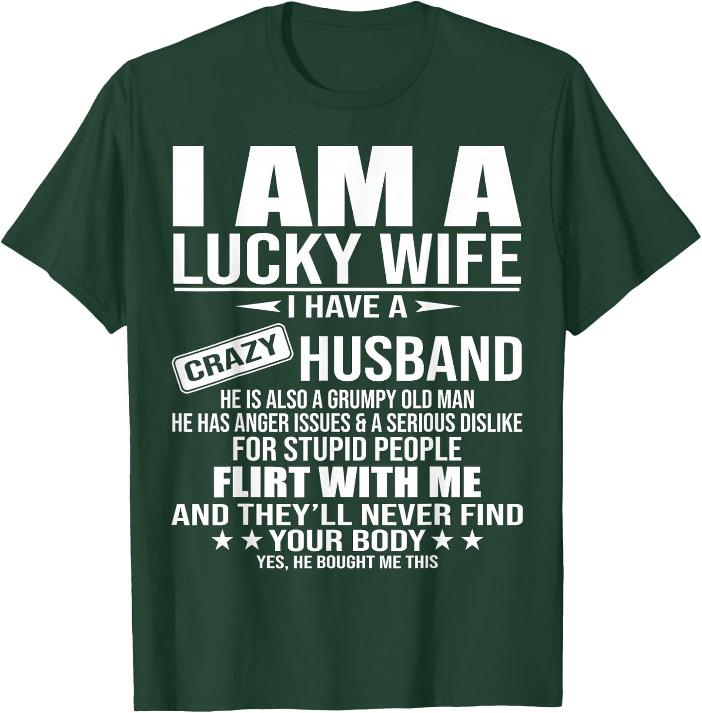 I Am A Lucky Wife I Have A Crazy Husband T-Shirt - T-Shirt | Forest