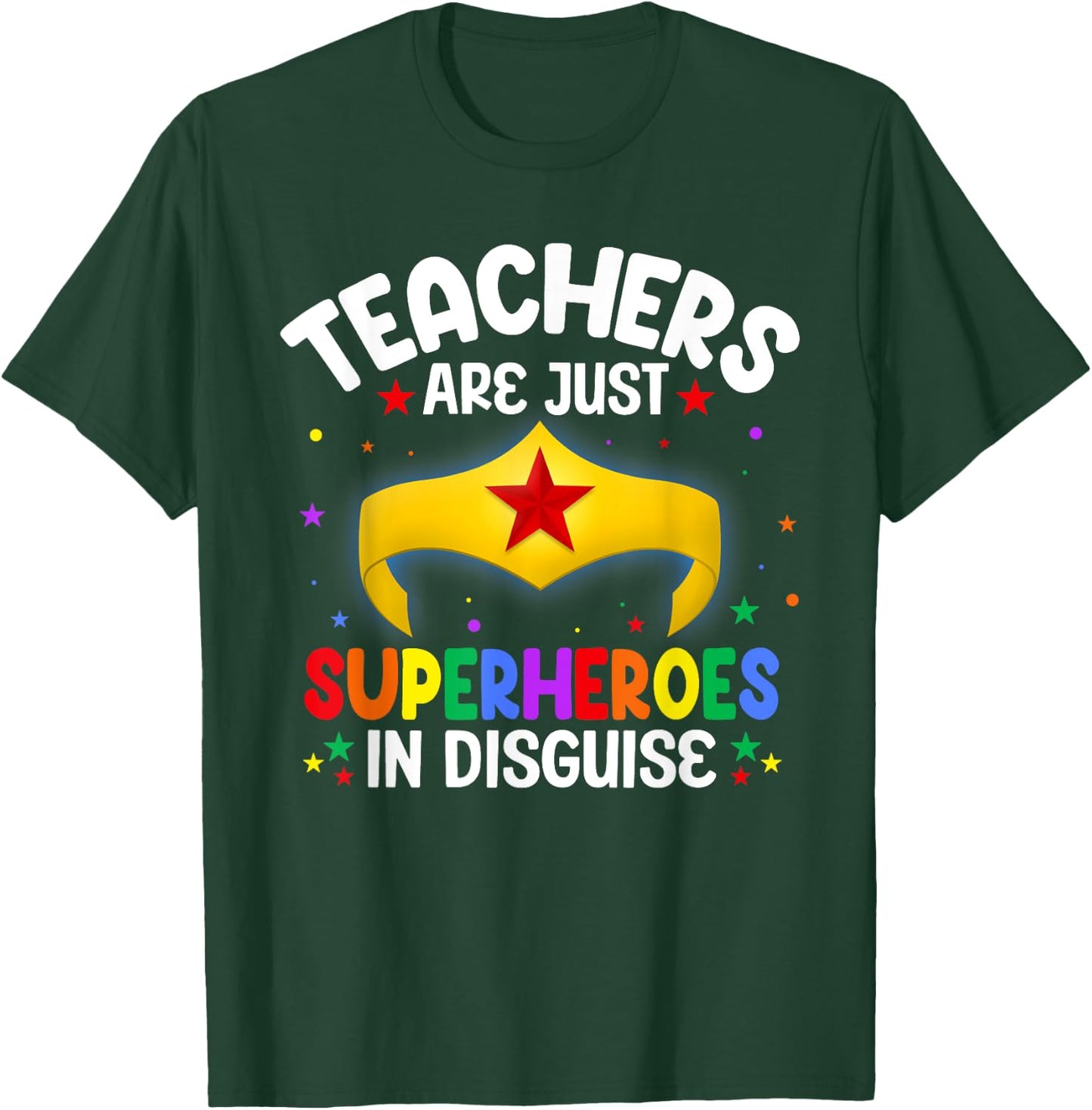 Teachers Are Just Superheroes In Disguise School Women Men T-Shirt - T-Shirt | Forest
