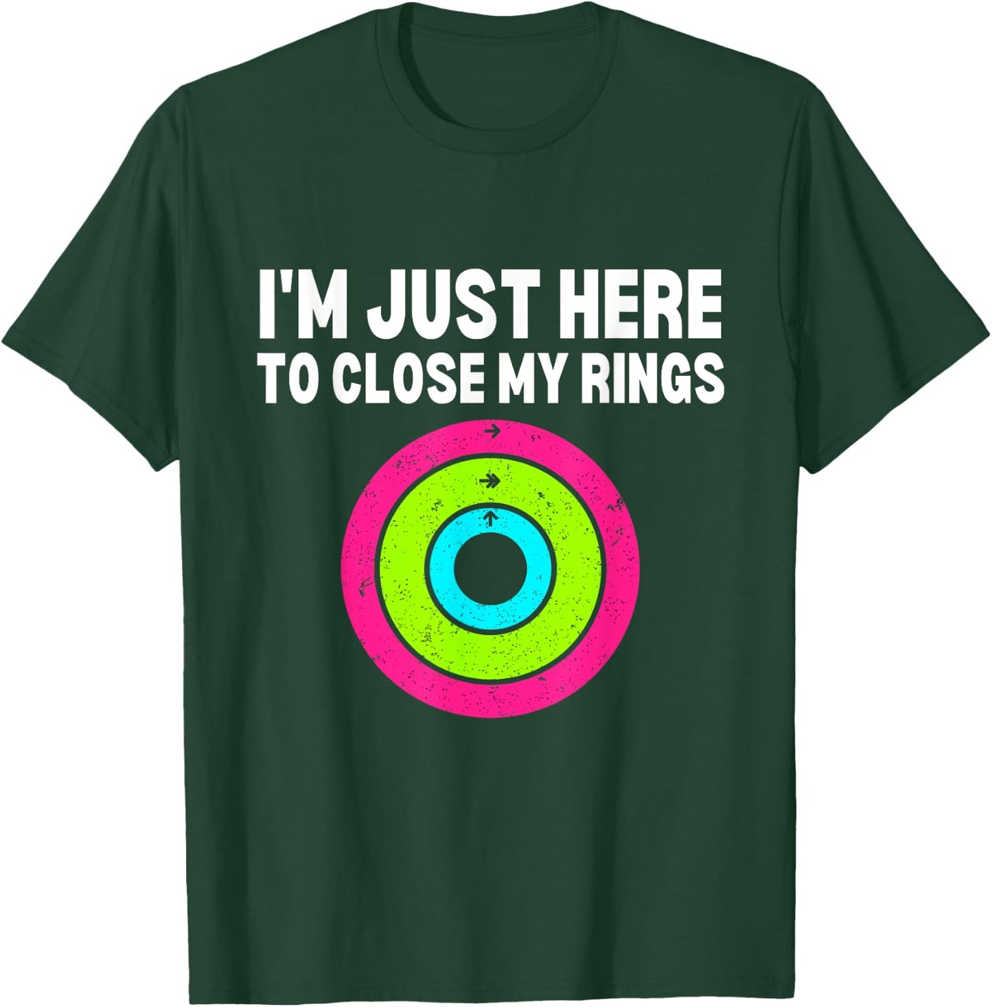 Im here to close my rings Funny Gym Workout Fitness Exercise T-Shirt - T-Shirt | Forest