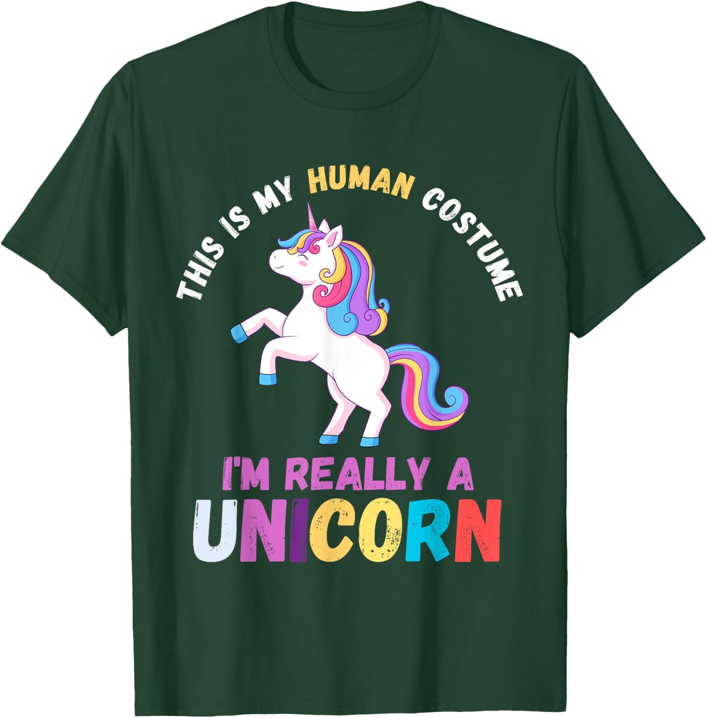 This Is My Human Costume I'm Really A Unicorn Women Cute T-Shirt - T-Shirt | Forest