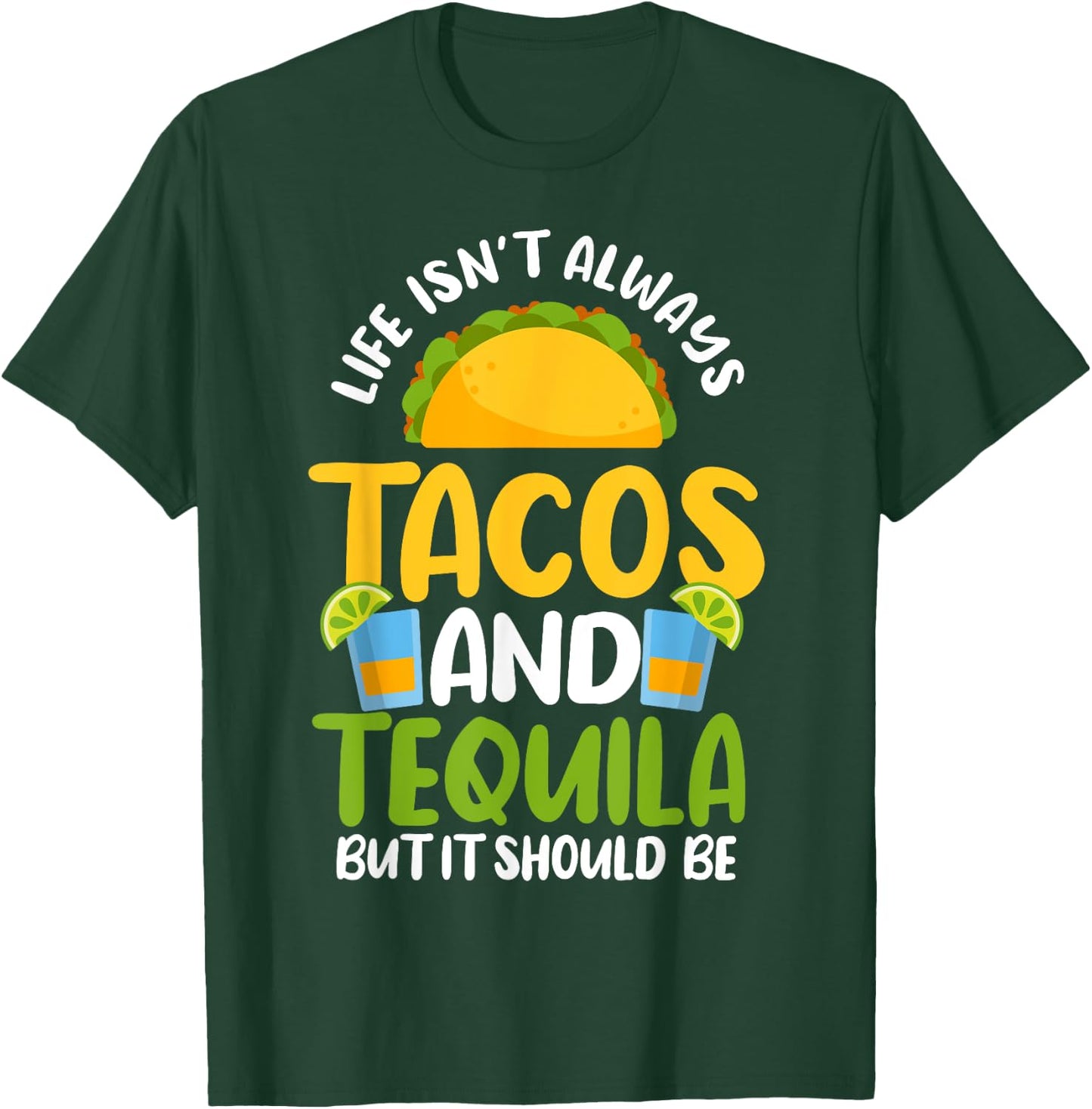 Tacos Tequila Mexican Food Drinking Lover T-Shirt - T-Shirt | Forest