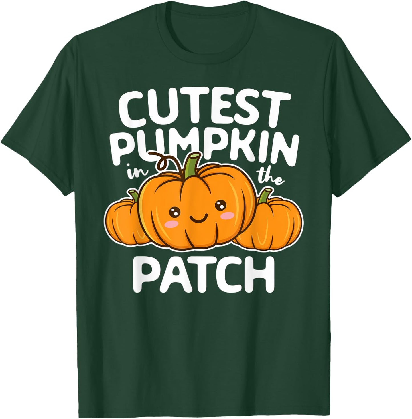 Cutest Pumpkin In The Patch Halloween Thanksgiving Boy Girl T-Shirt - T-Shirt | Forest
