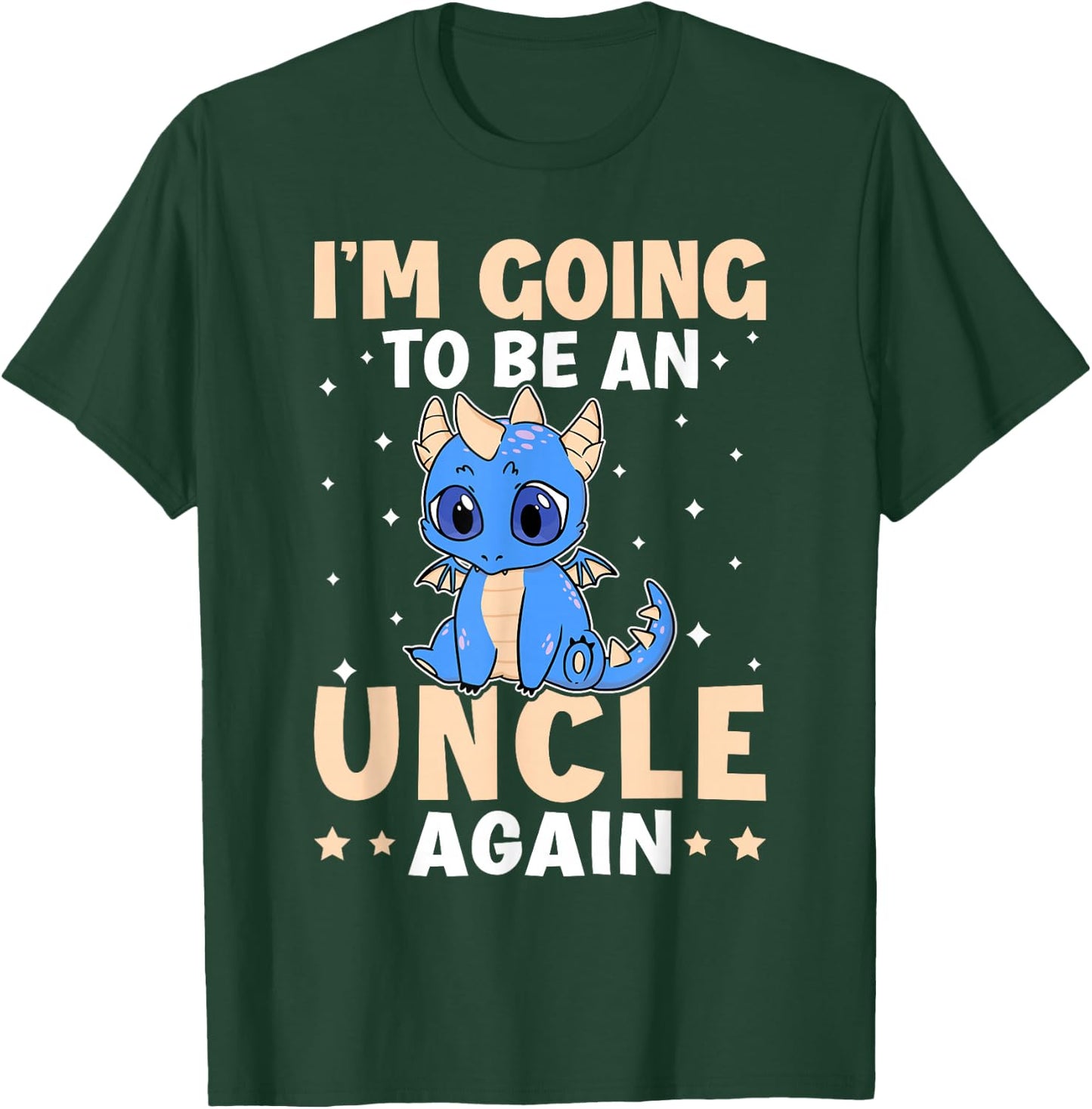 I'm Going To Be A Uncle Again T-Shirt - T-Shirt | Forest
