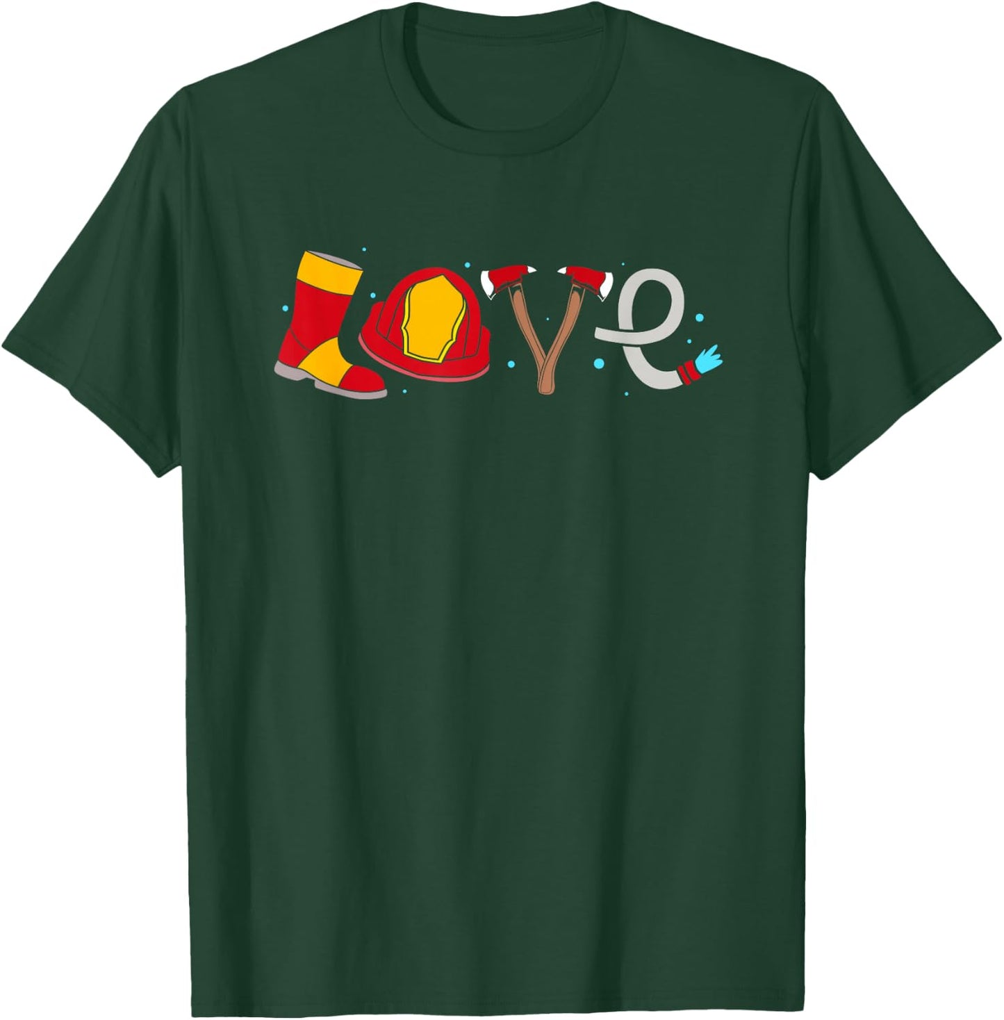 I Love Firefighters Fireman T-Shirt - T-Shirt | Forest