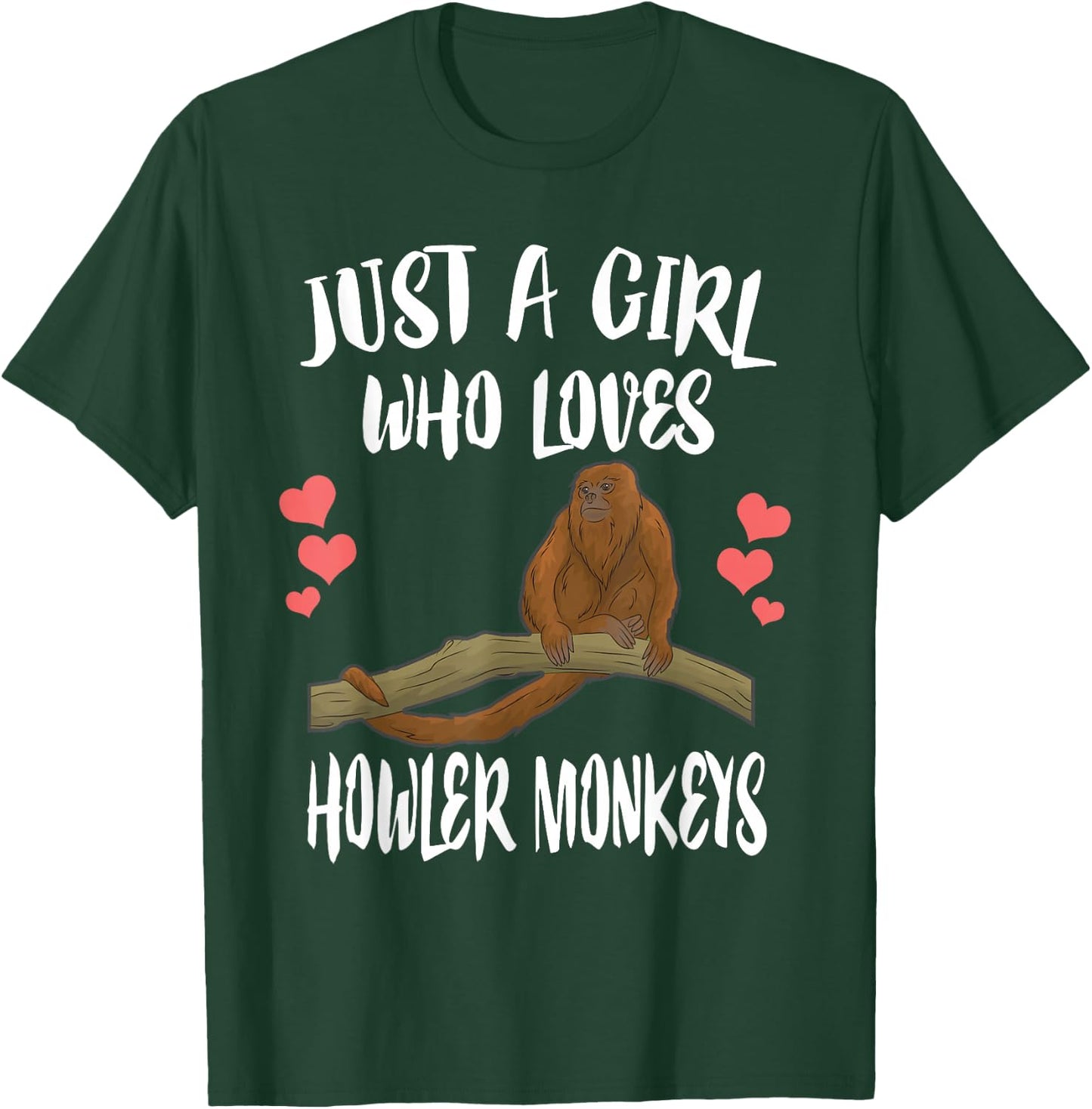Just A Girl Who Loves Howler Monkeys T-Shirt - T-Shirt | Forest