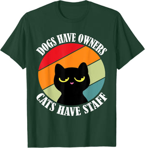 Dogs have owners cats have staff, funny cat meme Men Women T-Shirt - T-Shirt | Forest