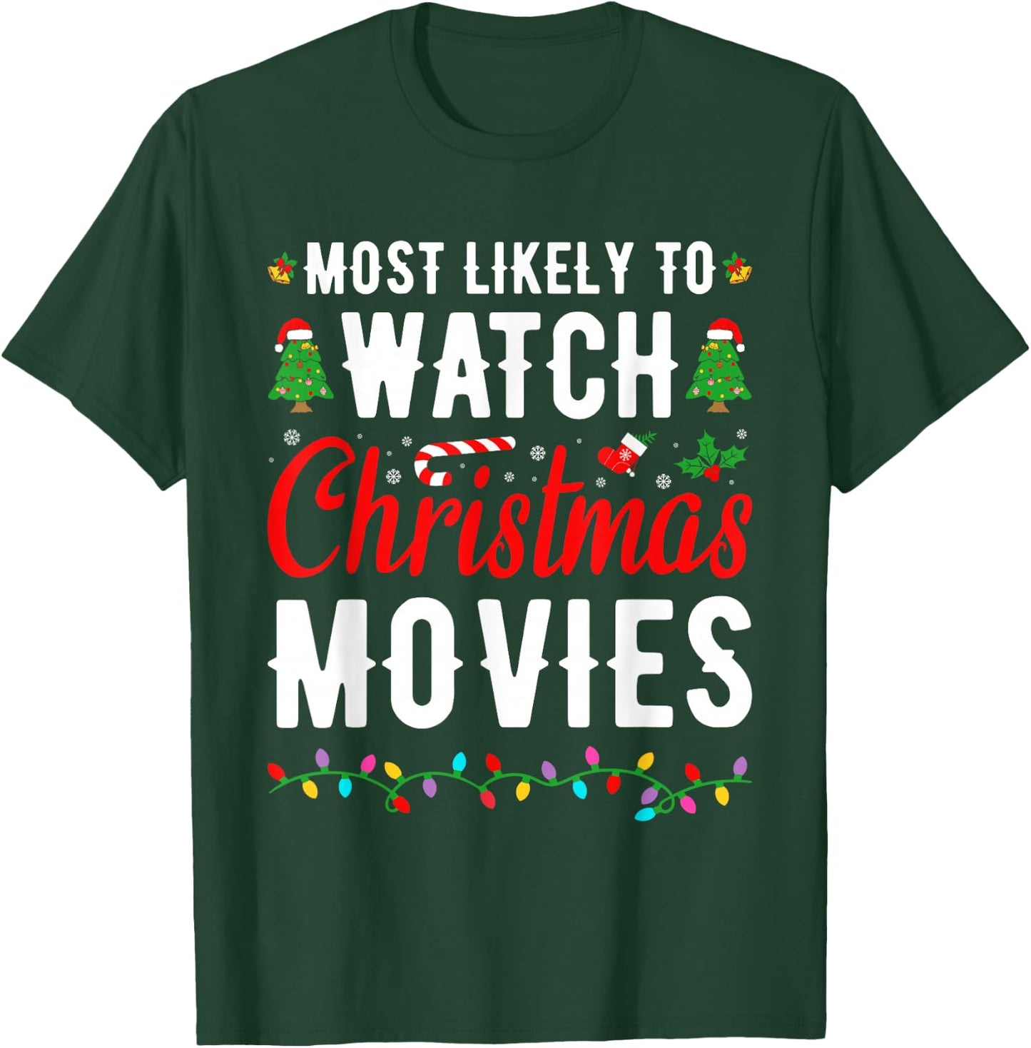 Family Matching Most Likely To Watch Christmas Movies T-Shirt - T-Shirt | Forest