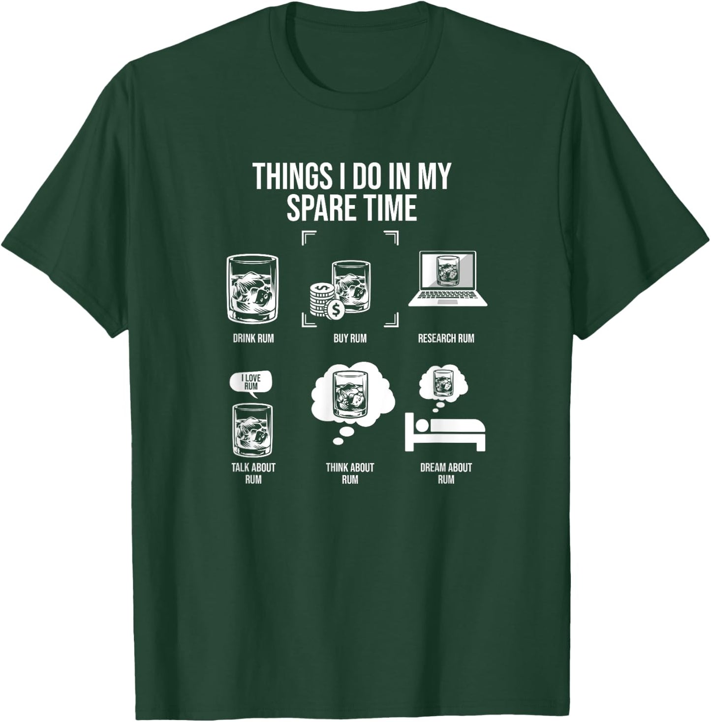 Things I Do In My Spare Time, Rum Drinker T-Shirt - T-Shirt | Forest