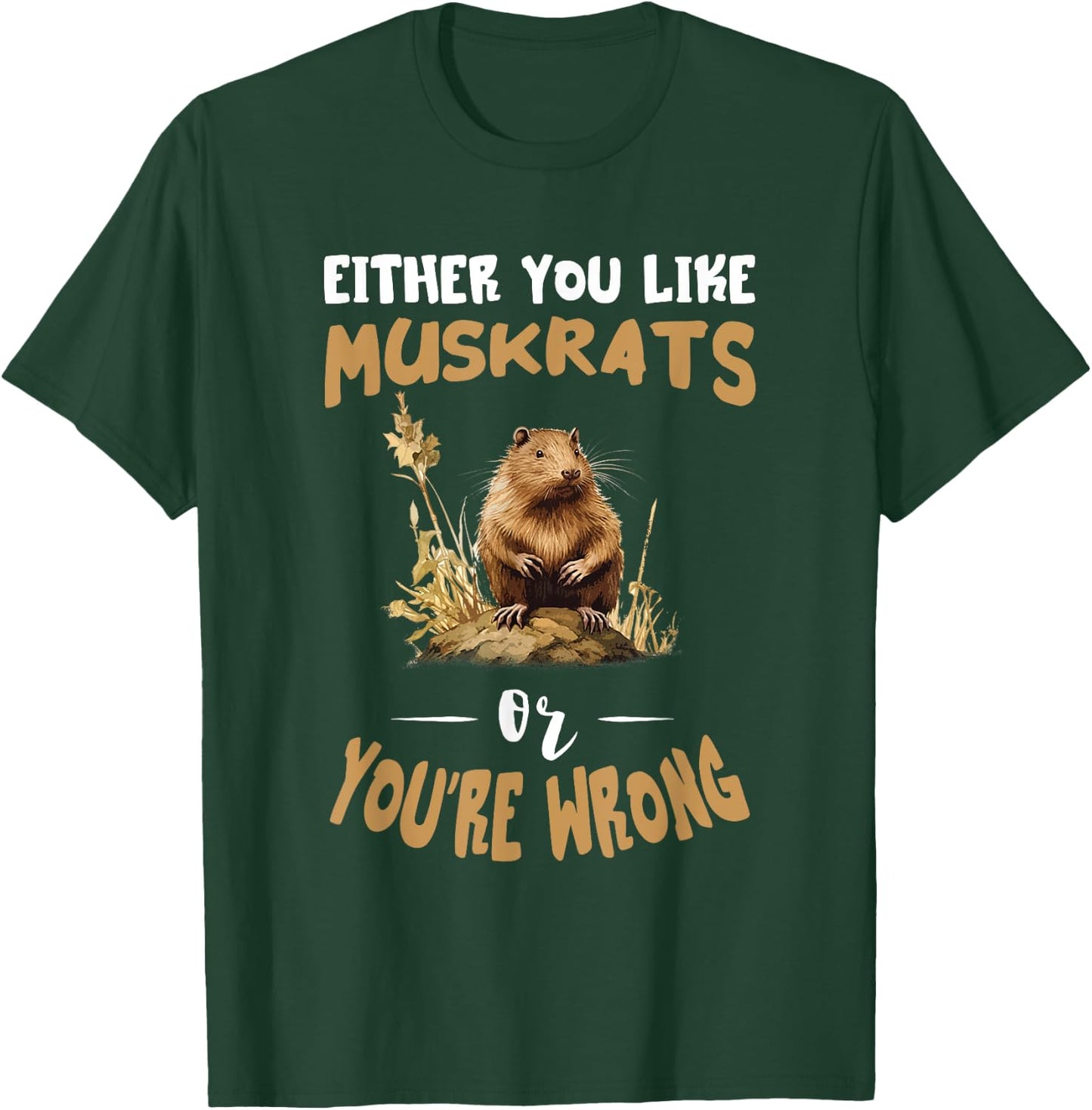 Amazing Muskrat Wilderness Lovers Muskrat Either You Like Muskrats Animal - -Adults/Kids, Black, Small, Short Sleeve T-Shirt - T-Shirt | Forest