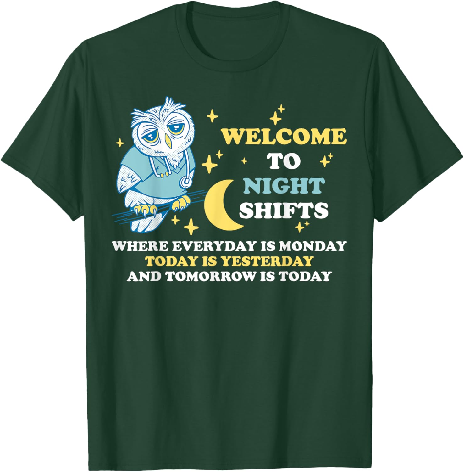 Welcome To Night Shifts T-Shirt - T-Shirt | Forest