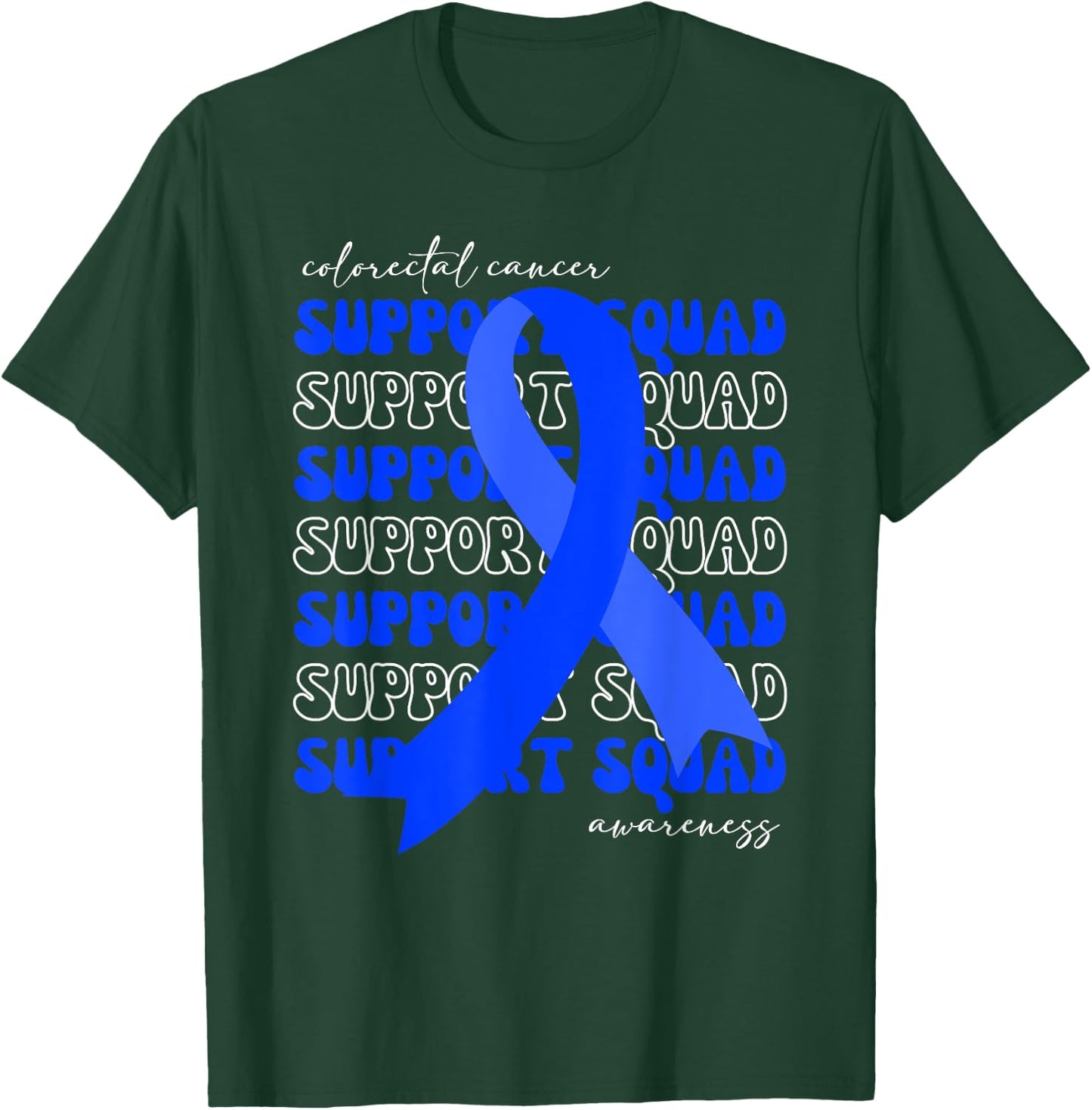 Support Squad Colorectal Cancer Awareness Blue Ribbon Hope T-Shirt - T-Shirt | Forest
