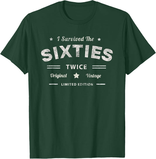 60s Survivor I Survived My Sixties Twice 70th 60th Birthday T-Shirt - T-Shirt | Forest