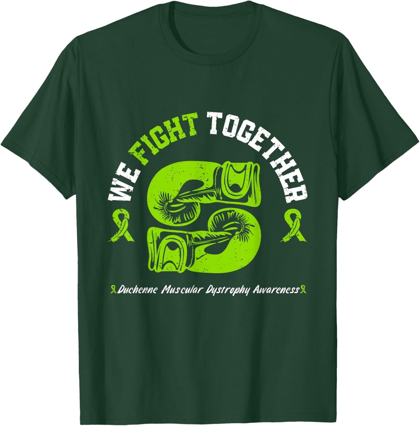 We Fight Together Duchenne Muscular Dystrophy Awareness T-Shirt - T-Shirt | Forest
