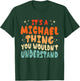 It's A Michael Thing You Wouldn't Understand Groovy 80's T-Shirt - T-Shirt | Forest