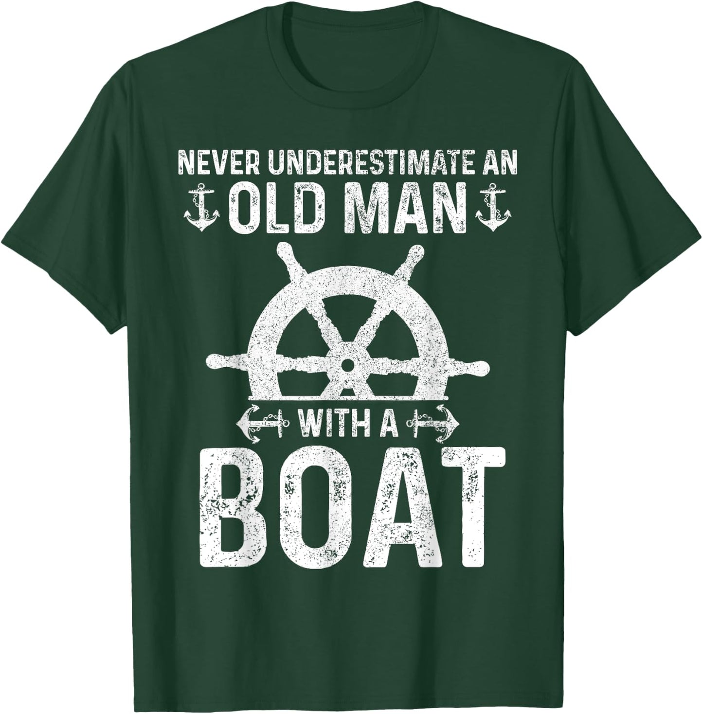 Never Underestimate An Old Man With A Boat Captain Boating T-Shirt - T-Shirt | Forest