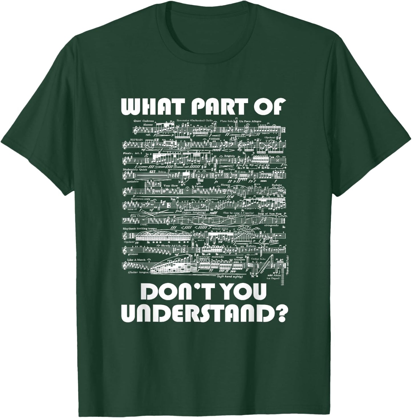 What Part Of Dont You Understand Music Sheets Funny Musician T-Shirt - T-Shirt | Forest