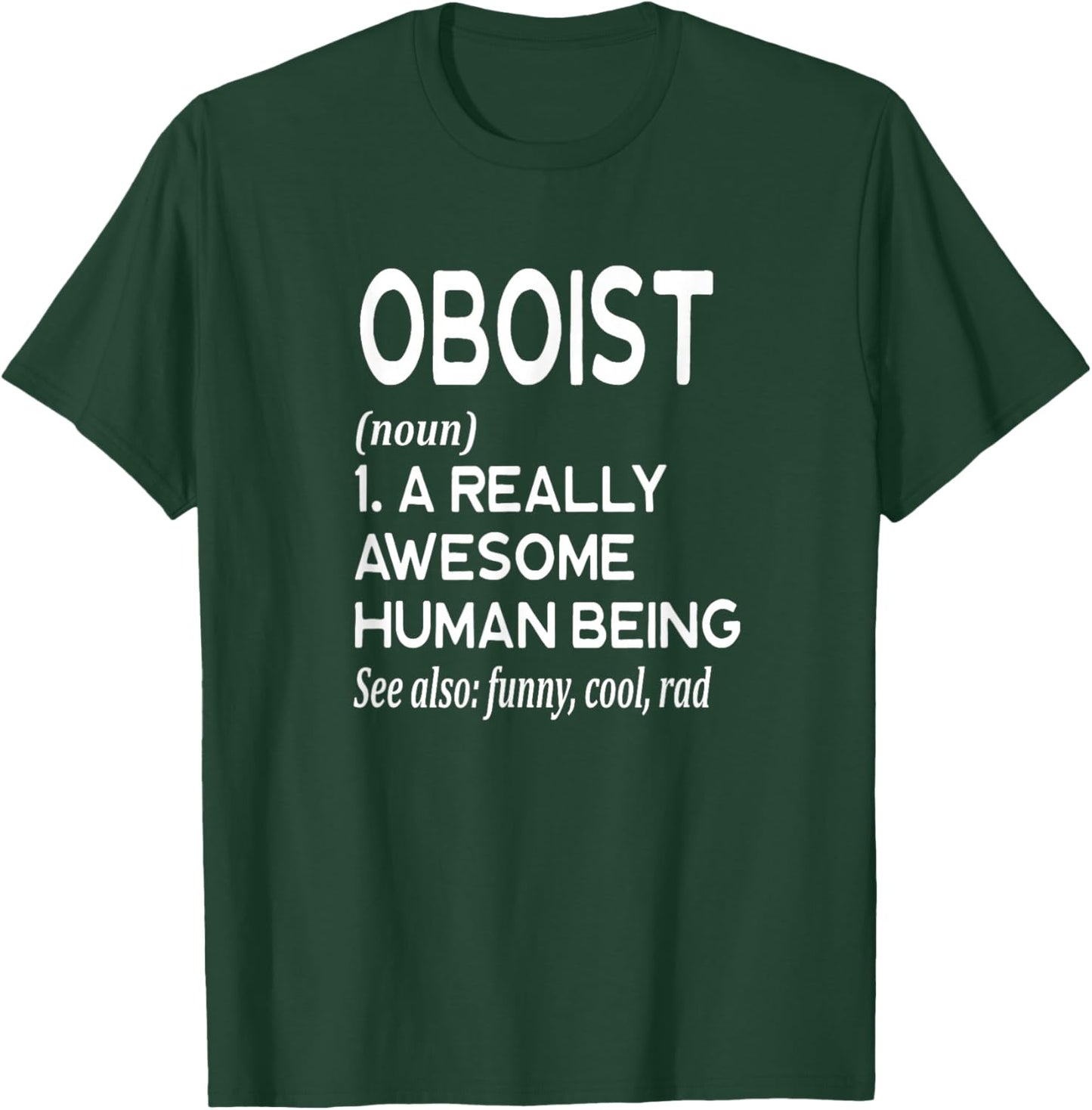 Oboe Player Definition Funny - Oboist T-Shirt - T-Shirt | Forest