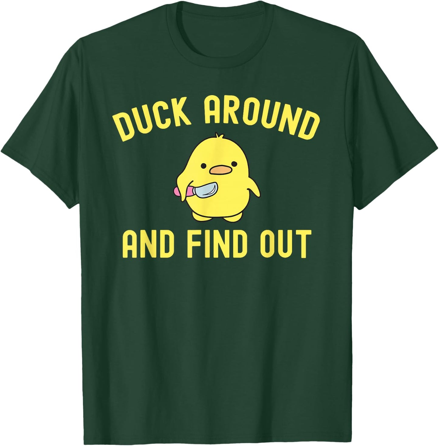 Duck Around and Find Out Funny Knife Duck T-Shirt - T-Shirt | Forest