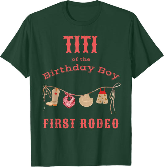 Titi First Rodeo 1st Birthday Cowboy Family Matching T-Shirt - T-Shirt | Forest