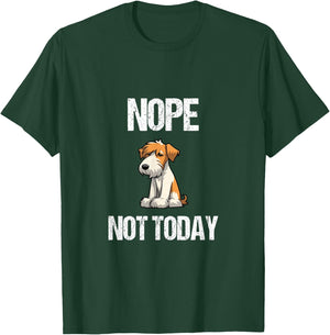 Nope, Not Today Wire Haired Fox Terrier T-Shirt - T-Shirt | Forest