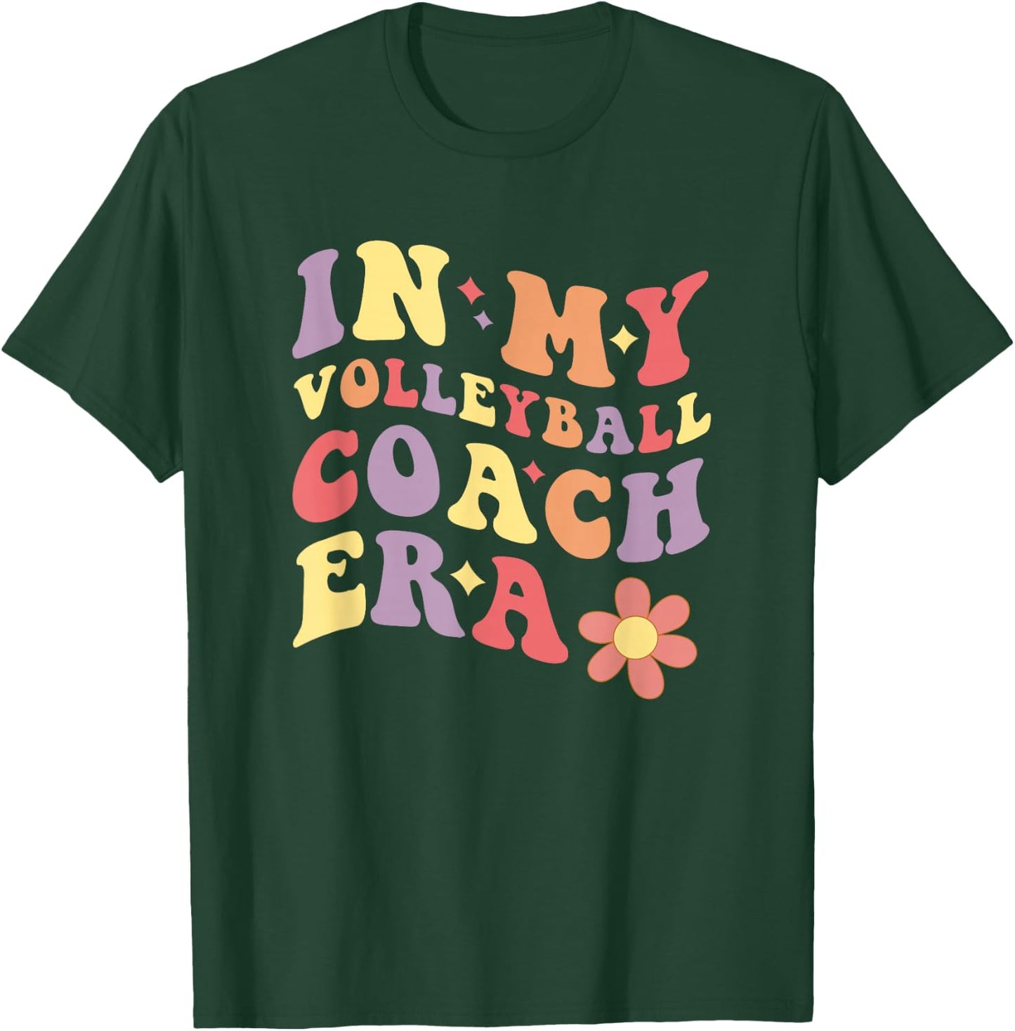 Women In My Volleyball Coach Era Funny T-Shirt - T-Shirt | Forest