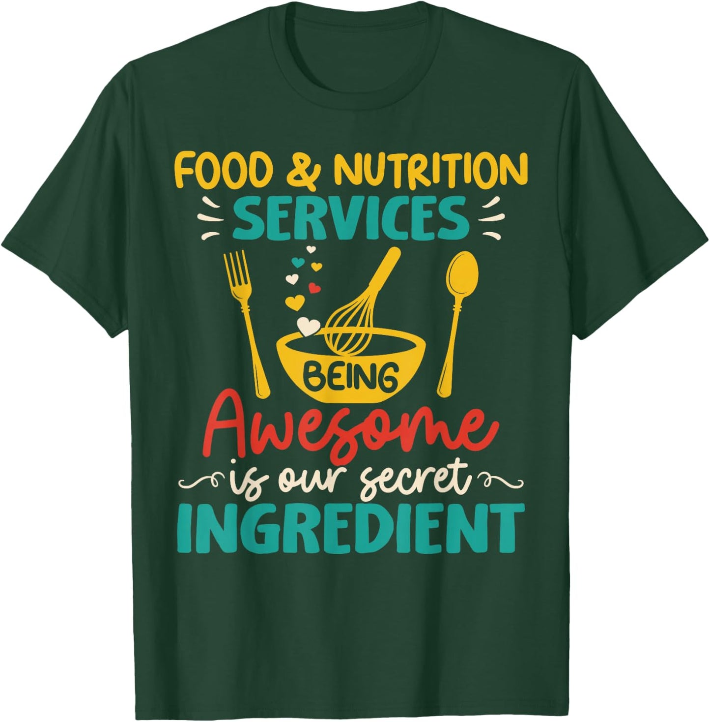 Food Nutrition Services Being Awesome Ingredient Lunch Lady T-Shirt - T-Shirt | Forest