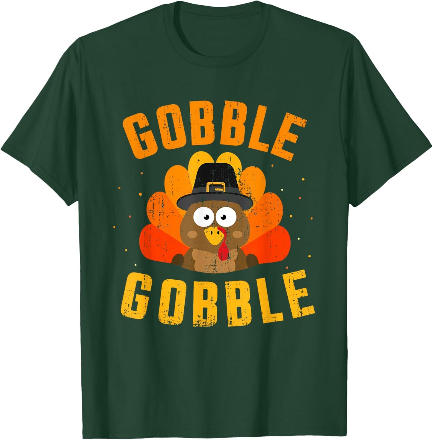 Funny Gobble with Cute Turkey for Thanksgiving Dinner T-Shirt - T-Shirt | Forest