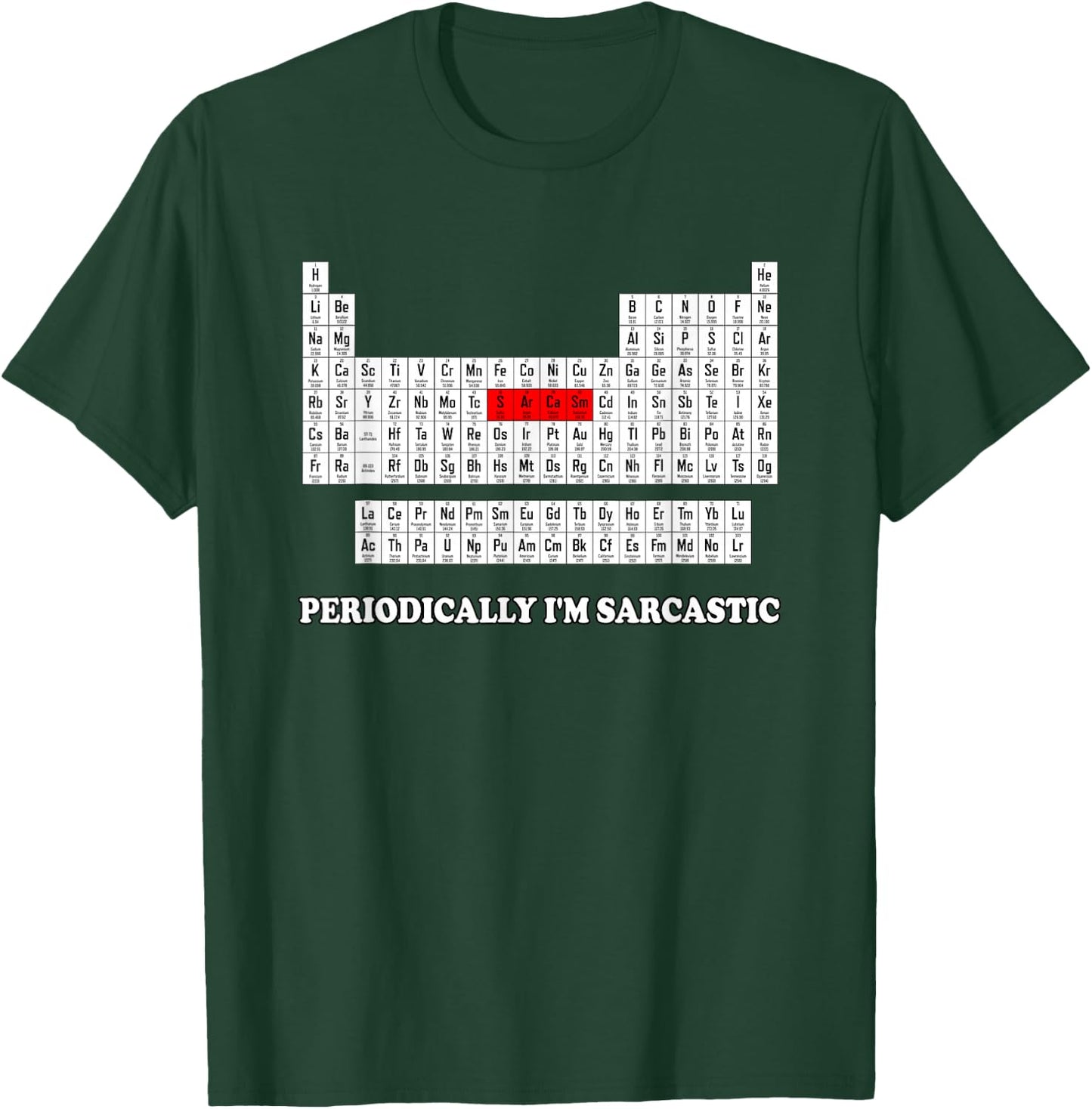 Sarcasm Periodically I'm Sarcastic T-Shirt - T-Shirt | Forest