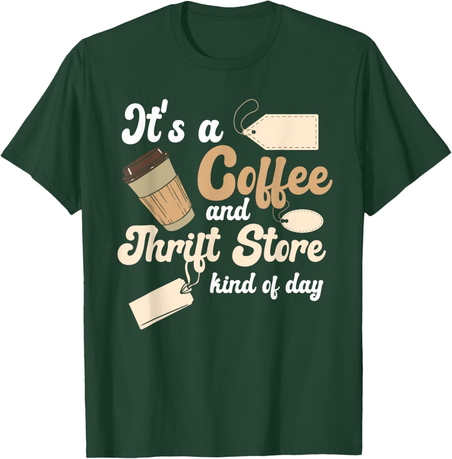 Thrift Store And Coffee Yard Sale Thrifting T-Shirt - T-Shirt | Forest