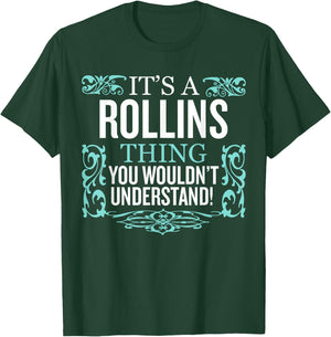 It's Rollins Thing You Wouldn't Understand Funny Men Women T-Shirt - T-Shirt | Forest