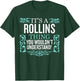 It's Rollins Thing You Wouldn't Understand Funny Men Women T-Shirt - T-Shirt | Forest