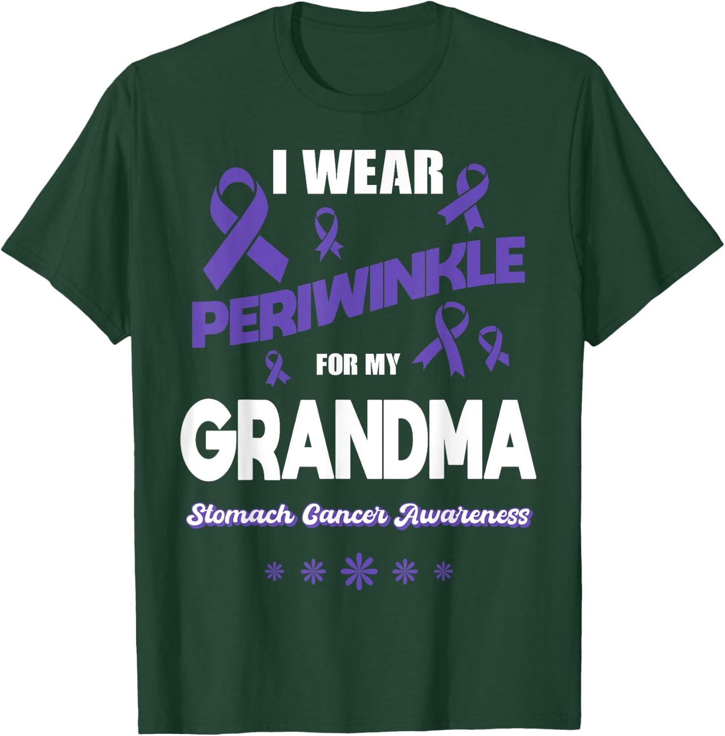 I Wear Periwinkle For My Grandma Stomach Cancer Awareness T-Shirt - T-Shirt | Forest