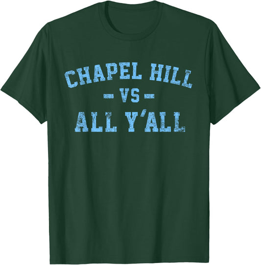 Chapel Hill vs All Yall for Y'All Carolina Men Women T-Shirt - T-Shirt | Forest