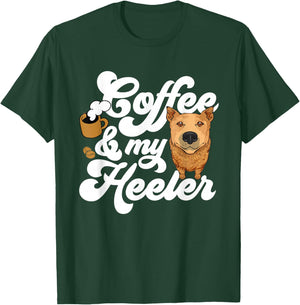 Red Heeler Coffee And My Heeler Australian Cattle Dog T-Shirt - T-Shirt | Forest