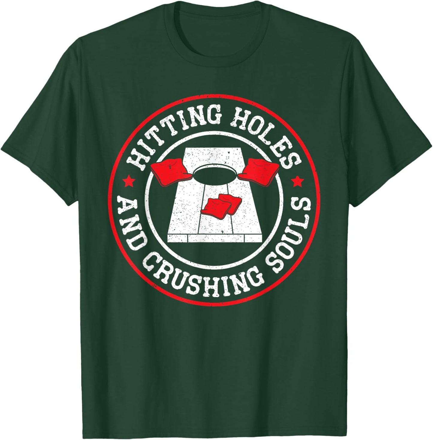 Hitting Holes And Crushing Souls Cornhole Player Sack Toss T-Shirt - T-Shirt | Forest