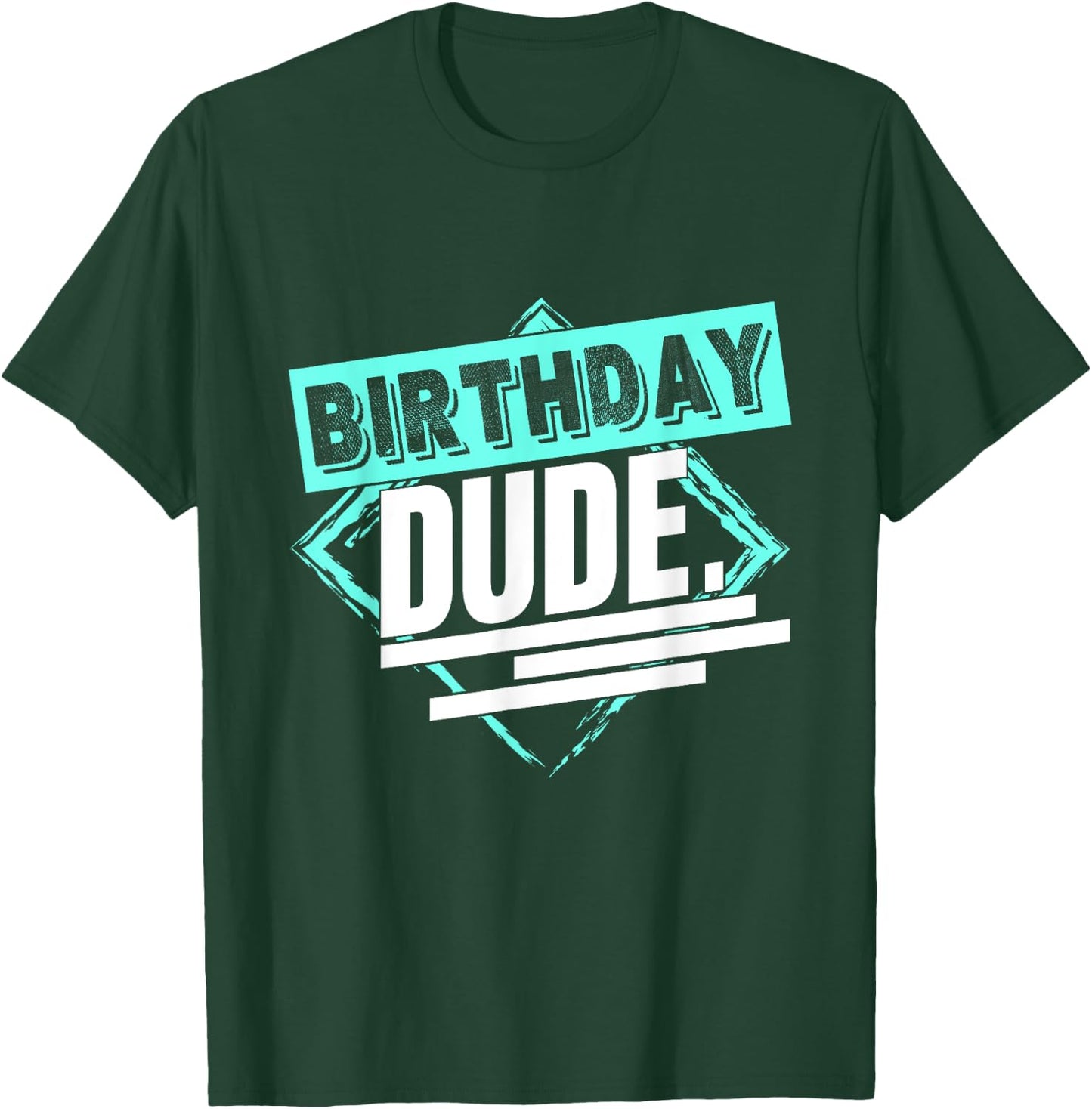 Perfect Dude Merchandise Boys Birthday Dude Graphic Novelty T-Shirt - T-Shirt | Forest