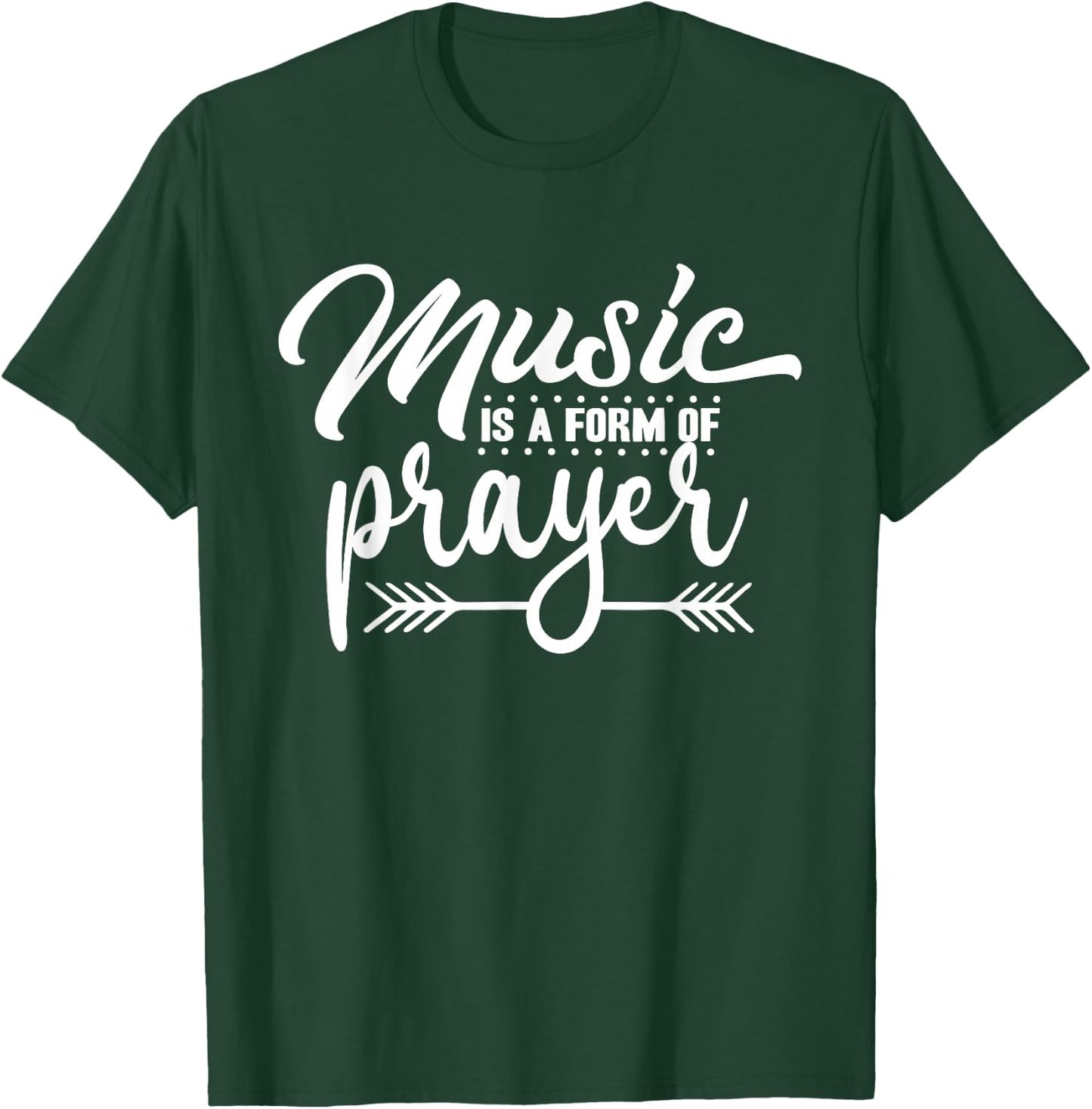Music Is A Form of Prayer Christian Musician Religious T-Shirt - T-Shirt | Forest
