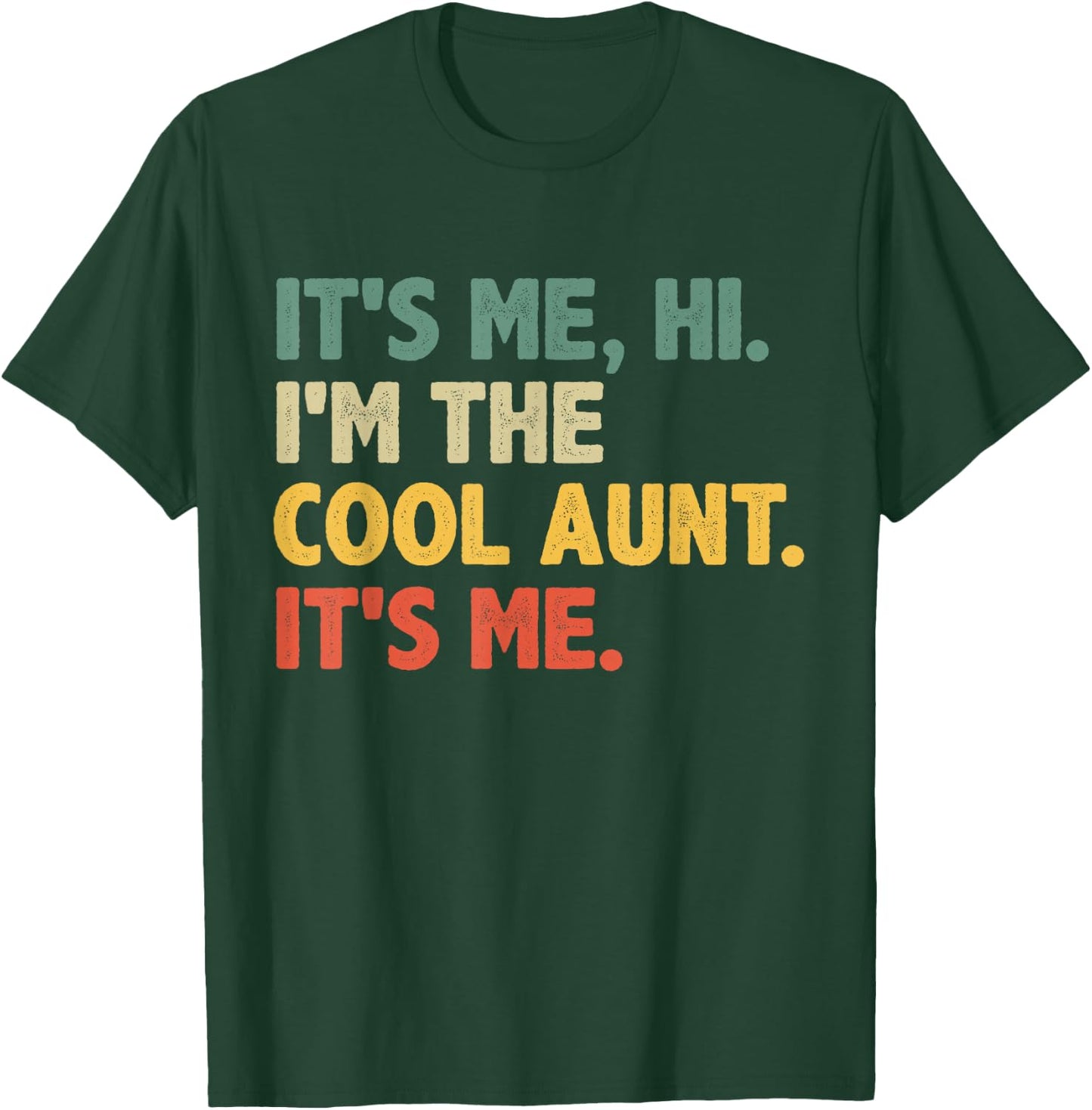 Retro Mothers Day - It's Me Hi I'm The Cool Aunt It's Me T-Shirt - T-Shirt | Forest
