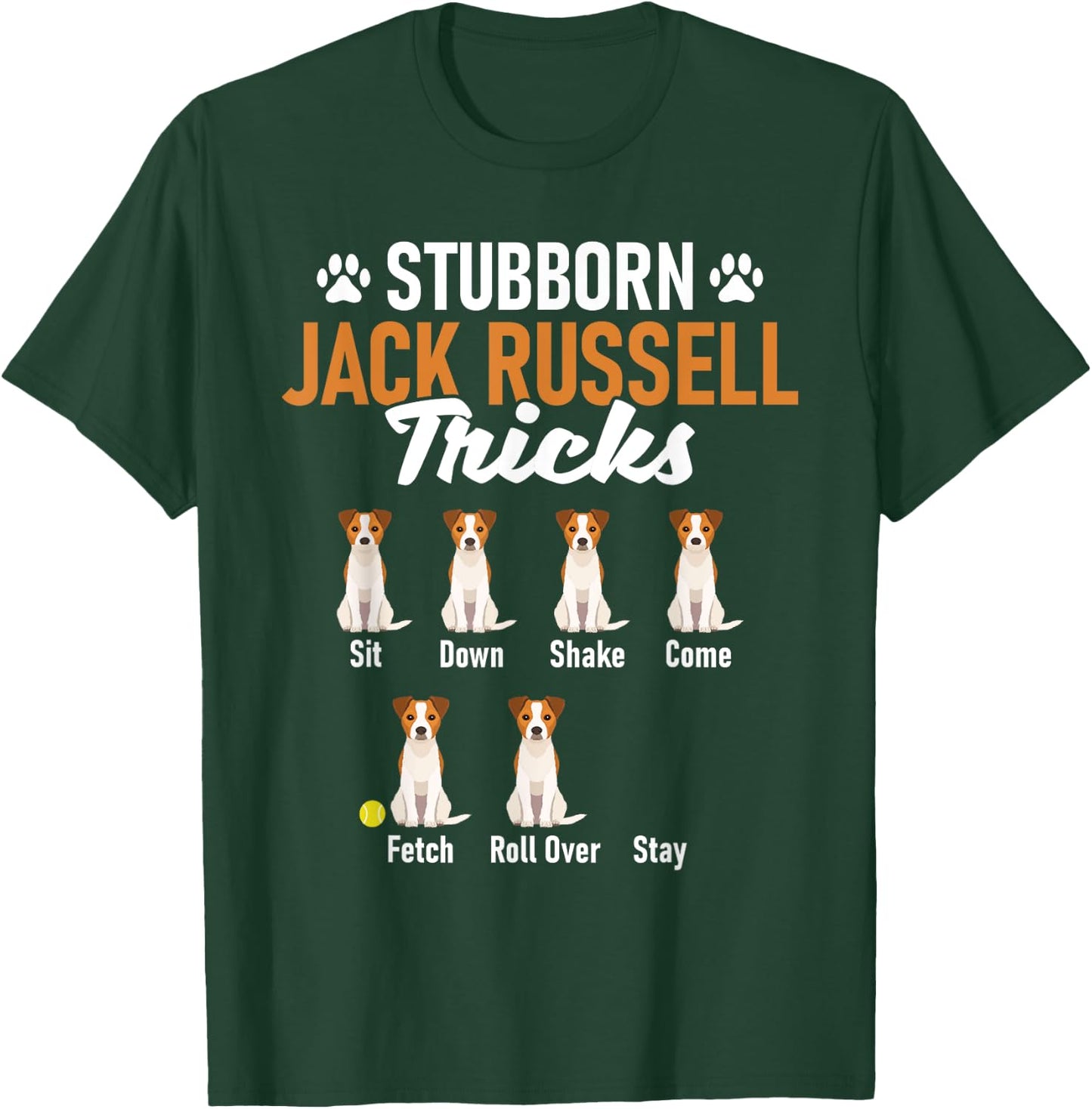 Stubborn Jack Russell Tricks - Dog Lover Pet Owner Puppy Women Girls Kids T-Shirt - T-Shirt | Forest