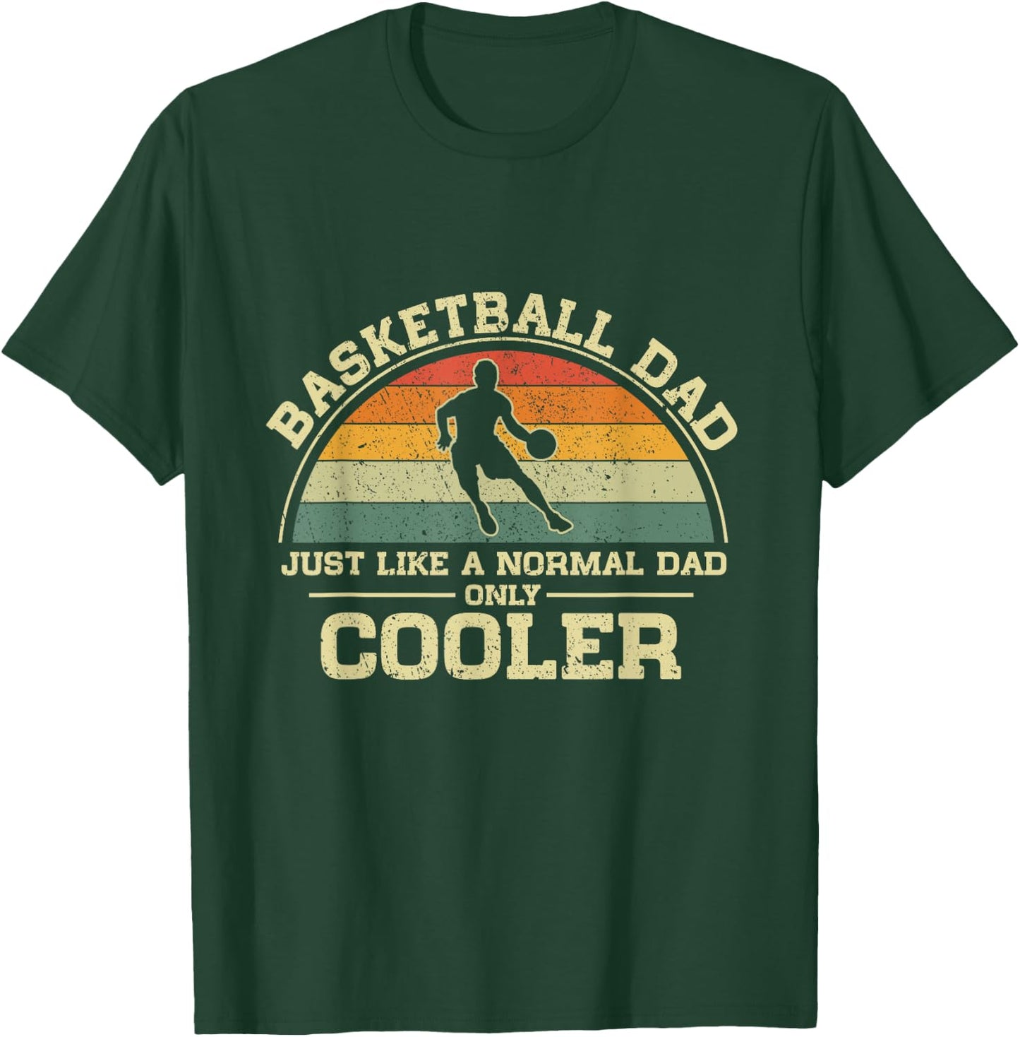 Vintage Basketball Dad Just Like A Normal Dad Only Cooler T-Shirt - T-Shirt | Forest