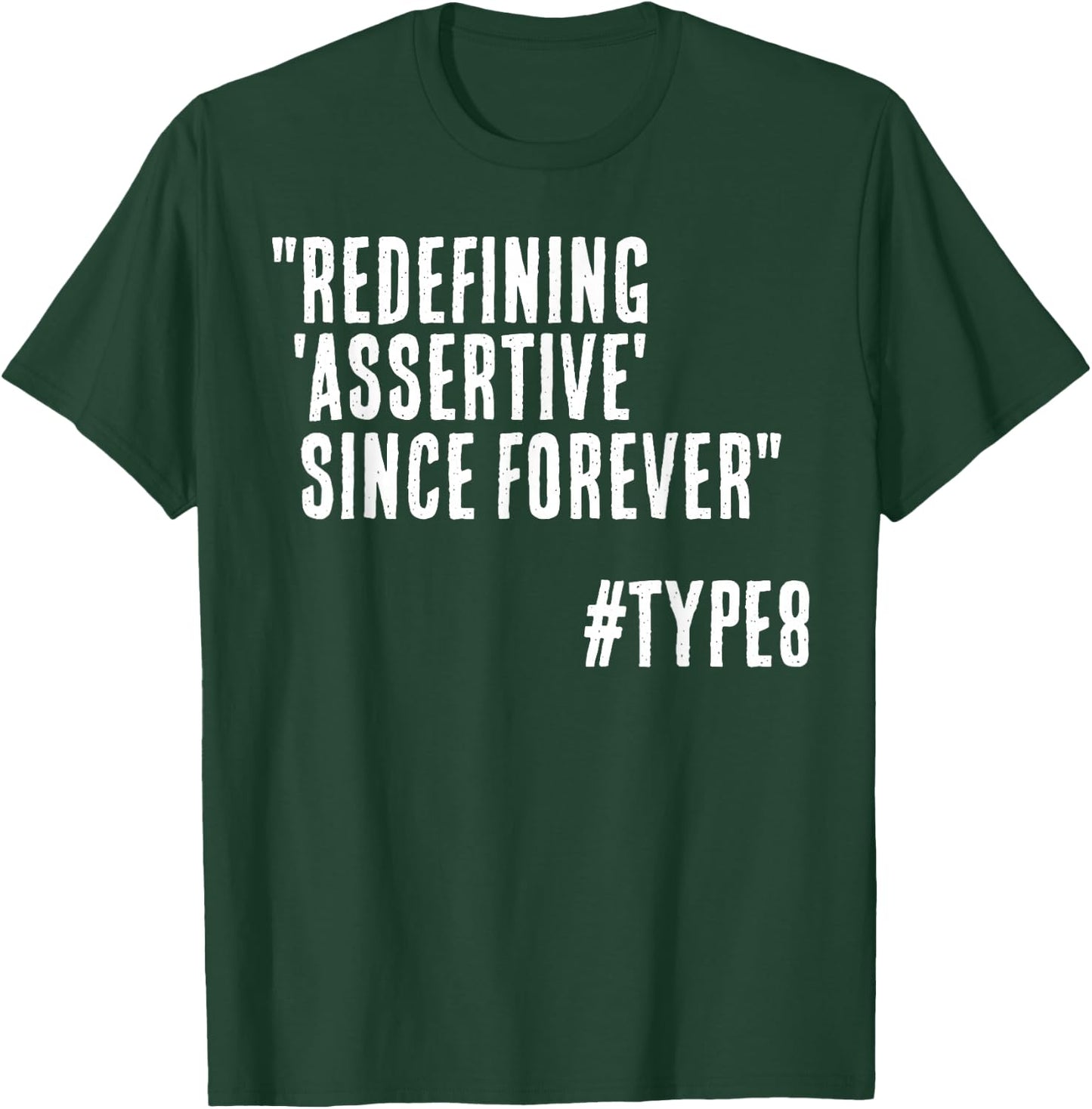 Redefining Assertive Since Forever Funny Enneagram 8 T-Shirt - T-Shirt | Forest
