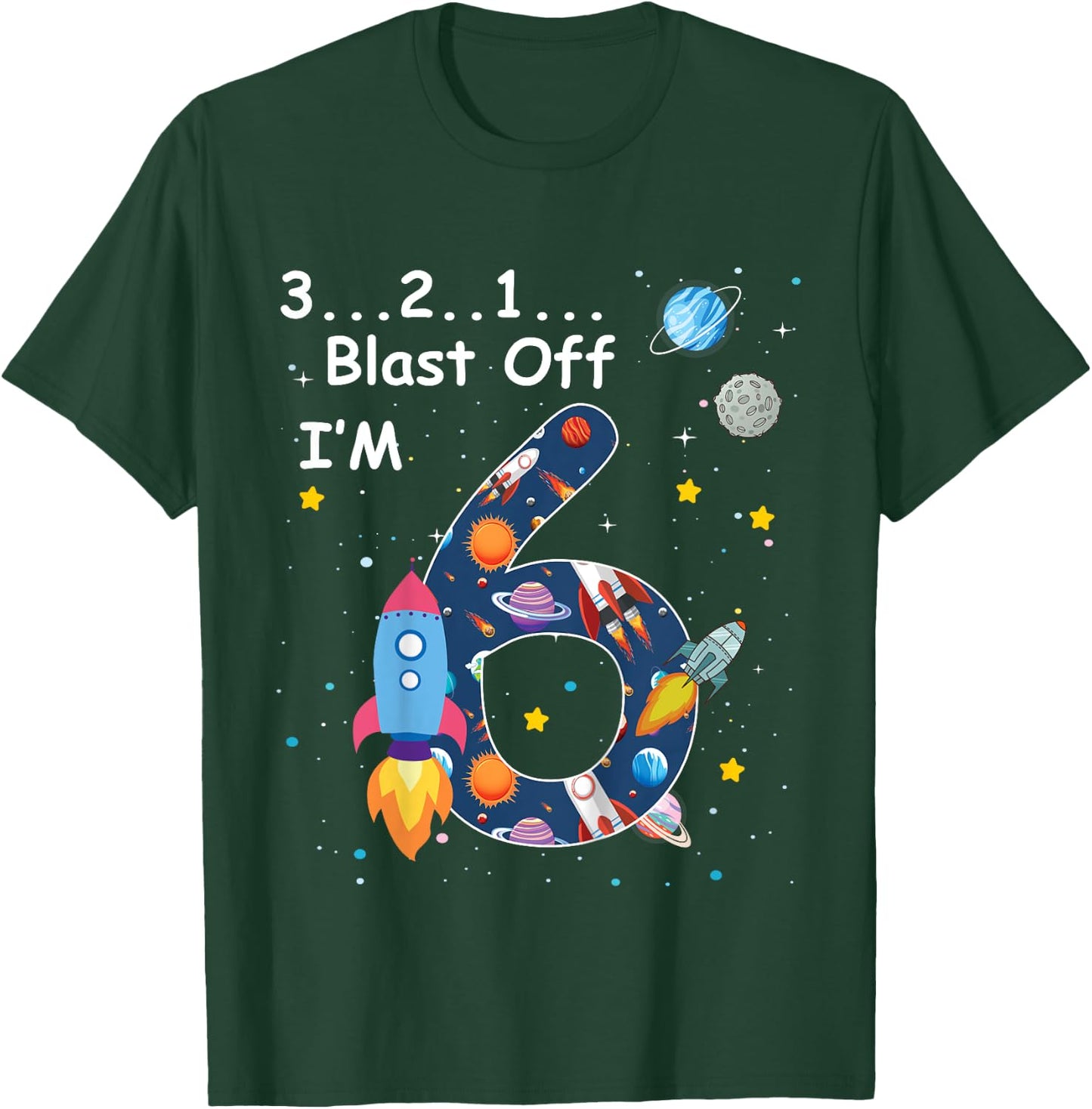 Outer Space Blast Off 6 Year Old 6th Birthday Boys Girls T-Shirt - T-Shirt | Forest